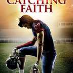  فیلم سینمایی Catching Faith به کارگردانی 