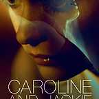  فیلم سینمایی Caroline and Jackie به کارگردانی 