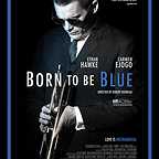  فیلم سینمایی Born to Be Blue به کارگردانی Robert Budreau