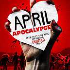  فیلم سینمایی April Apocalypse به کارگردانی 