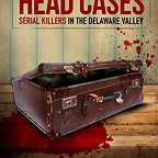  فیلم سینمایی Head Cases: Serial Killers in the Delaware Valley به کارگردانی Anthony Spadaccini