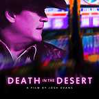  فیلم سینمایی Death in the Desert به کارگردانی Josh Evans