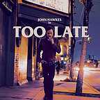  فیلم سینمایی Too Late به کارگردانی Dennis Hauck