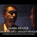 فیلم سینمایی Samurai Cop 2: Deadly Vengeance با حضور Mark Frazer