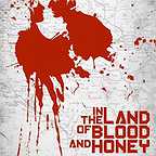  فیلم سینمایی In the Land of Blood and Honey به کارگردانی آنجلینا جولی