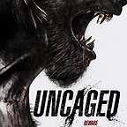  فیلم سینمایی Uncaged با حضور Michelle Cameron، Ben Getz، Garrett Hendricks و Zack Weiner