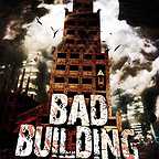  فیلم سینمایی Bad Building به کارگردانی Philip Granger