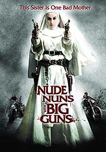 Nude Nuns with Big Guns