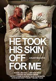 He Took His Skin Off for Me