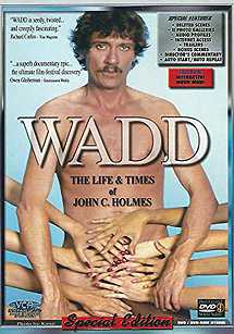 Wadd: The Life & Times of John C. Holmes