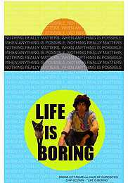 Life Is Boring